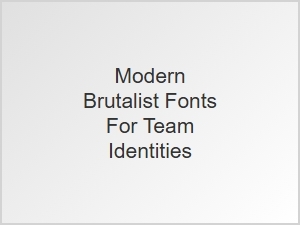 Modern Brutalist Fonts for Powerful Team Branding