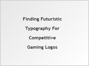 Discover Futuristic Fonts for Competitive Gaming Logos
