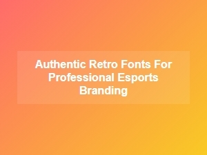 Professional Esports Branding with Authentic Retro Fonts